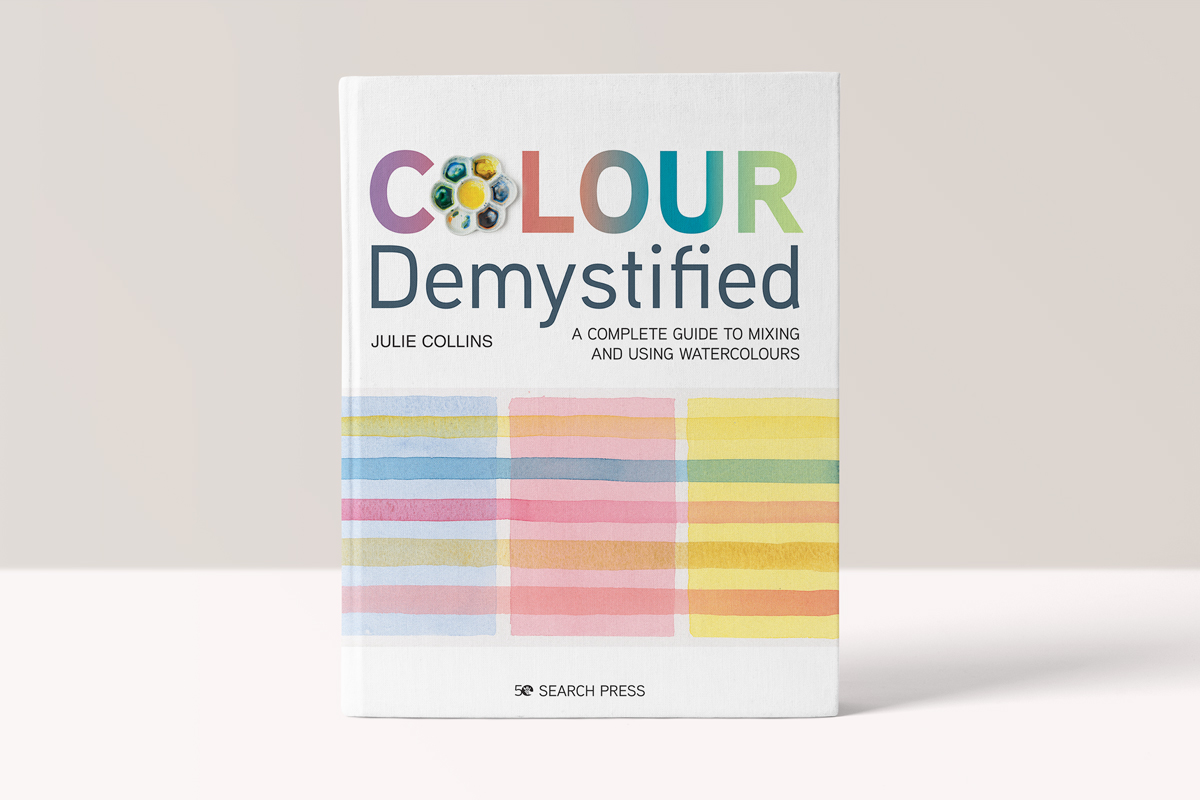 Colour Demystified - Complete Guide To Mixing And Using Watercolours - Julie Collins