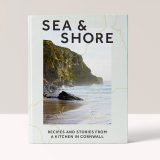 SEA & SHORE - RECIPES AND STORIES FROM A KITCHEN IN CORNWALL (HOST CHEF OF 2021 G7 SUMMIT) - EMILY SCOTT