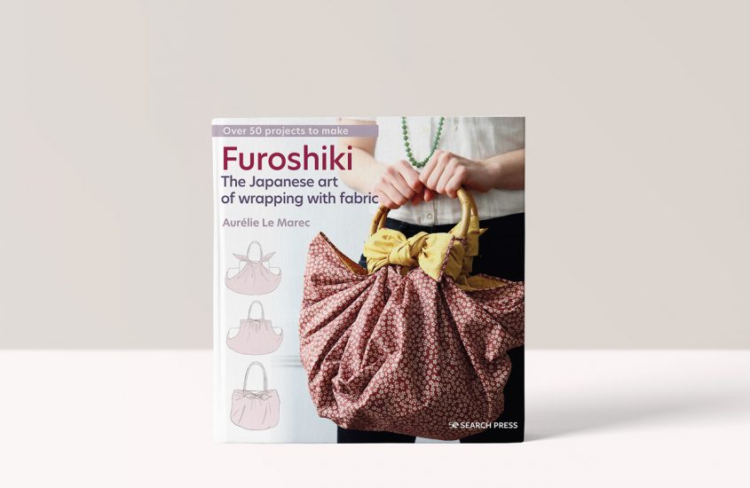Furoshiki – The Japanese art of wrapping with fabric by Aurélie Le Marec
