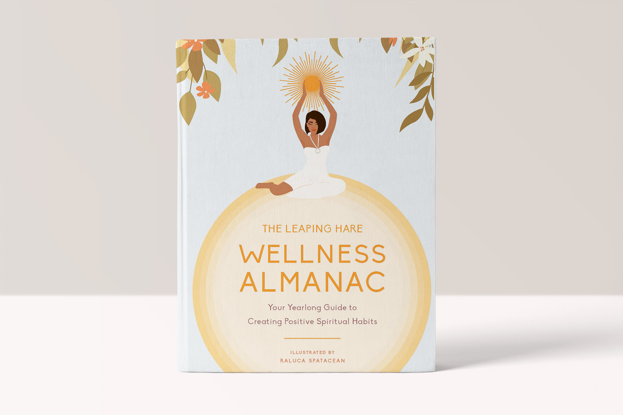 The Leaping Hare Wellness Almanac - Leaping Hare Press (Author), Raluca Spatacean (Illustrator)
