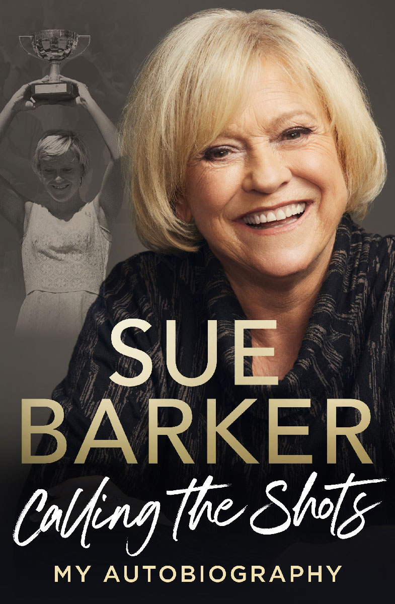 Calling the Shots: My Autobiography - Sue Barker