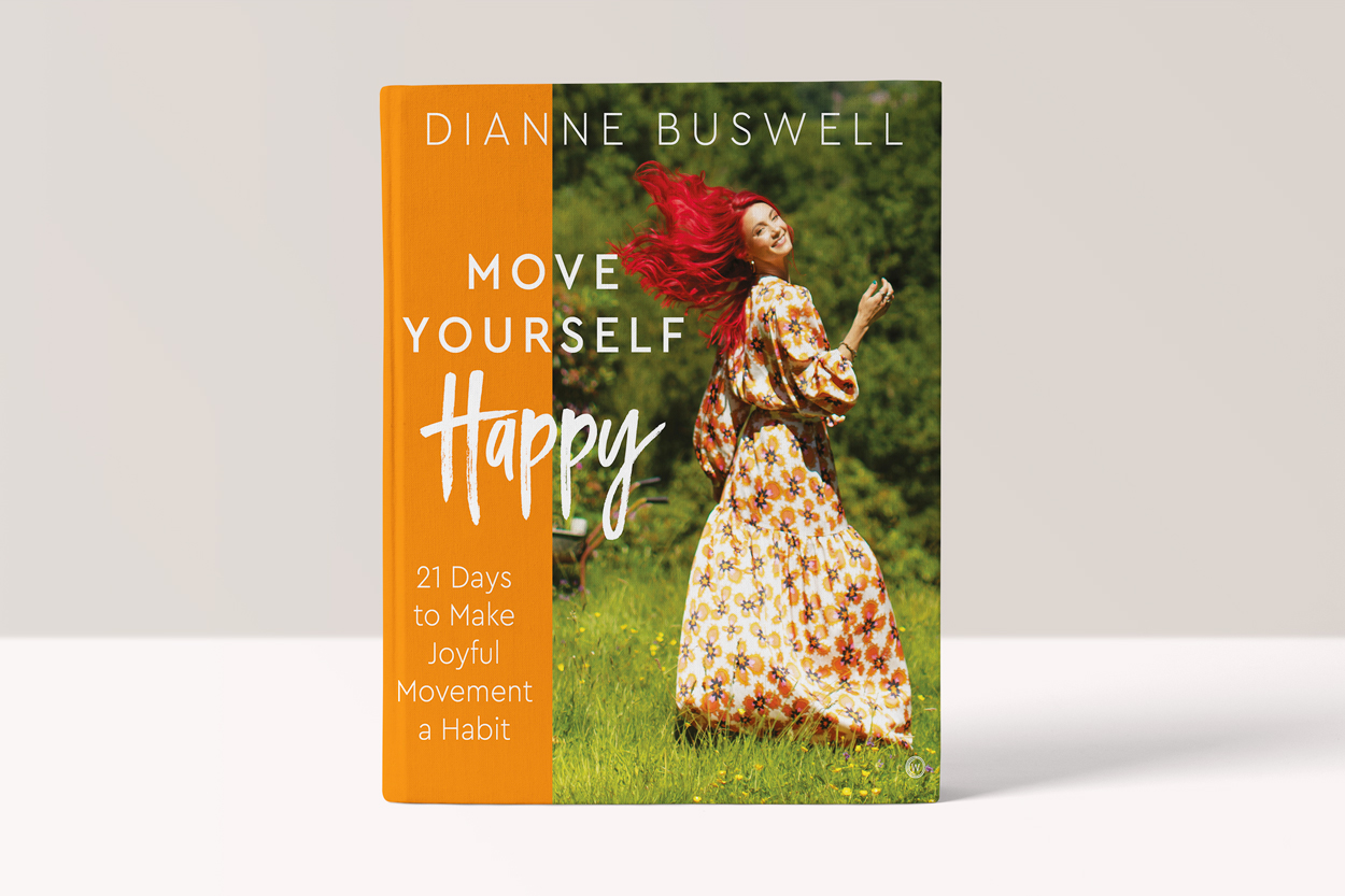 Move Yourself Happy: 21 Days to Make Joyful Movement a Habit - Dianne Buswell