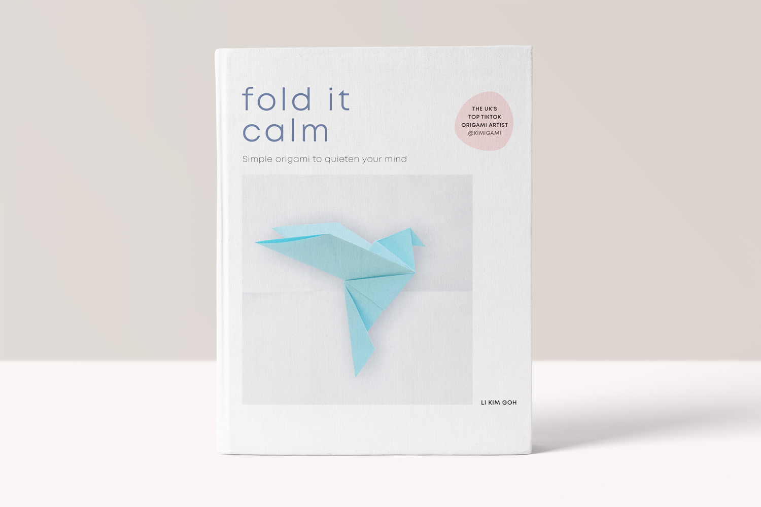 Fold It Calm - Li Kim Goh