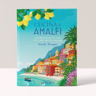 Cucina di Amalfi: Sun-Drenched Recipes from Southern Italy’s Most Magical Coastline - Ursula Ferrigno