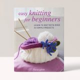 Easy Knitting for Beginners: Learn to Knit with Over 35 Simple Projects - Fiona Goble