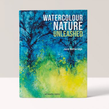 Watercolour Nature Unleashed - Jane Betteridge