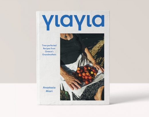 Yiayia: Time-perfected Recipes from Greece's Grandmothers - Anastasia Miari