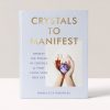 Crystals to Manifest - Emma Lucy Knowles