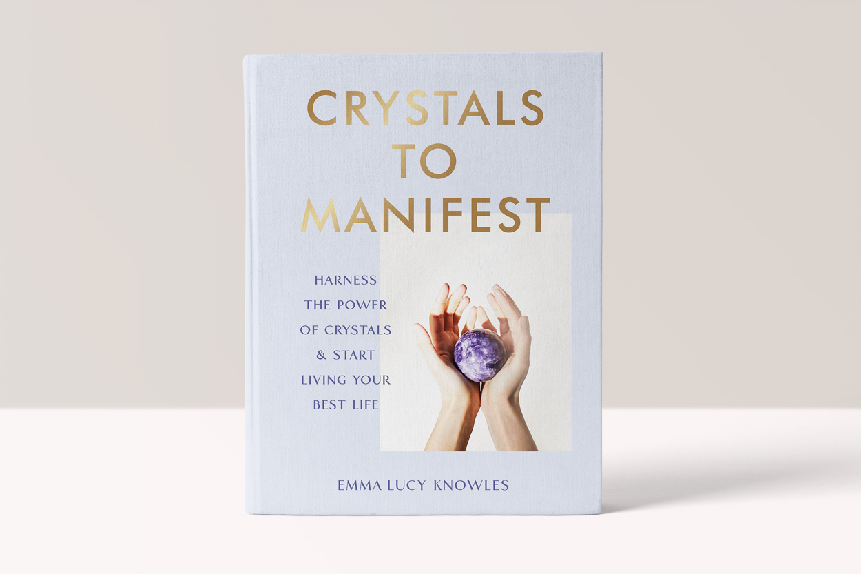 Crystals to Manifest - Emma Lucy Knowles