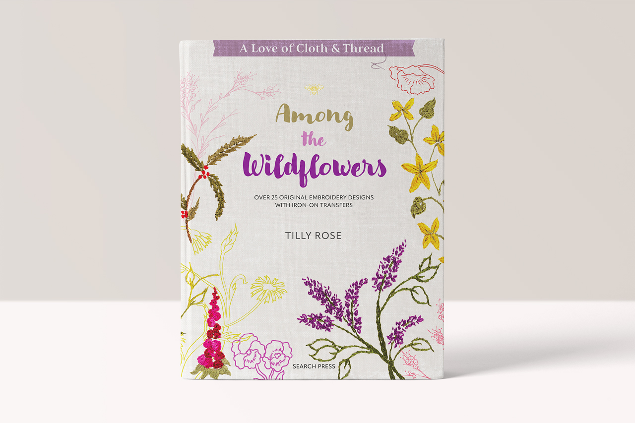 A Love of Cloth & Thread: Among the Wildflowers - Tilly Rose