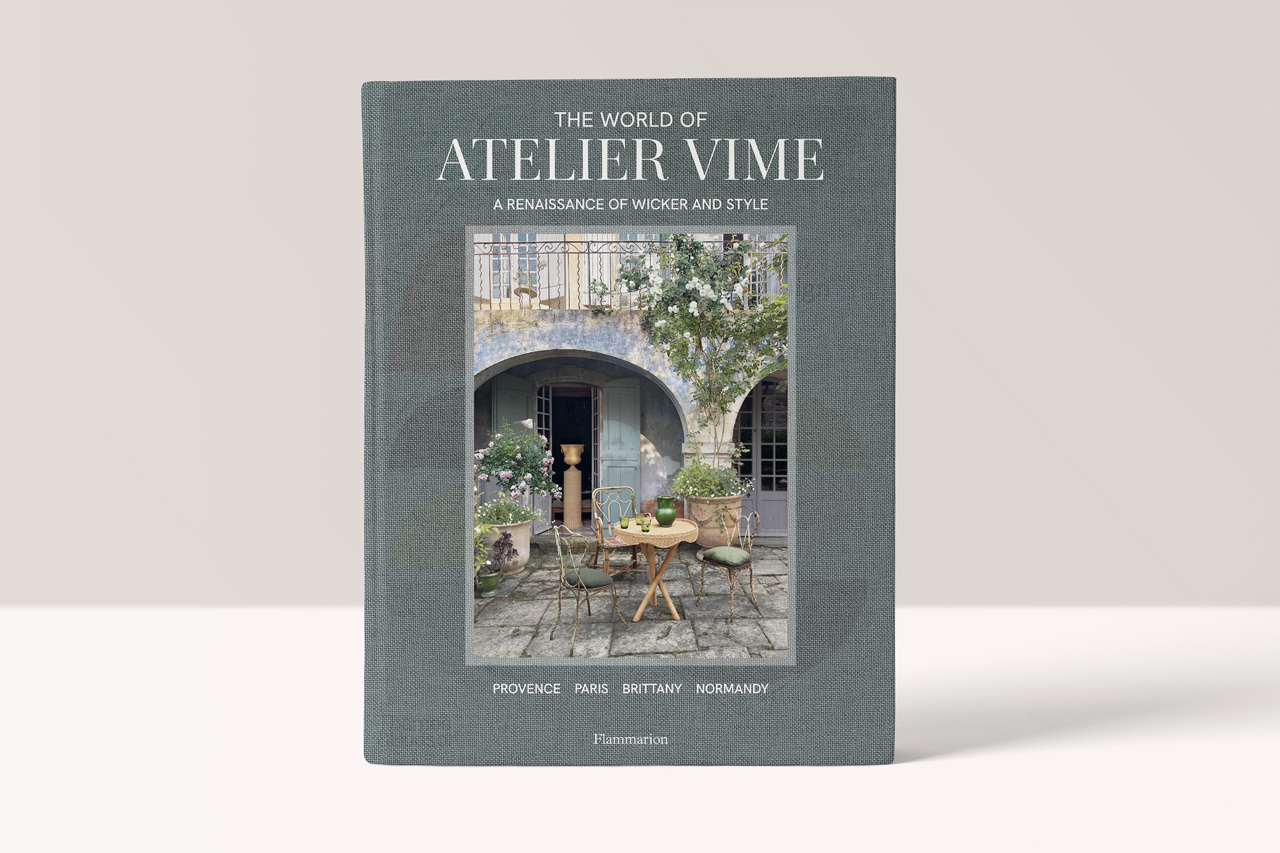 The World of Atelier Vime: A Renaissance of Wicker and Style Benoît Rauzy (author), Anthony Watson (author), Marie Godfrain (author)