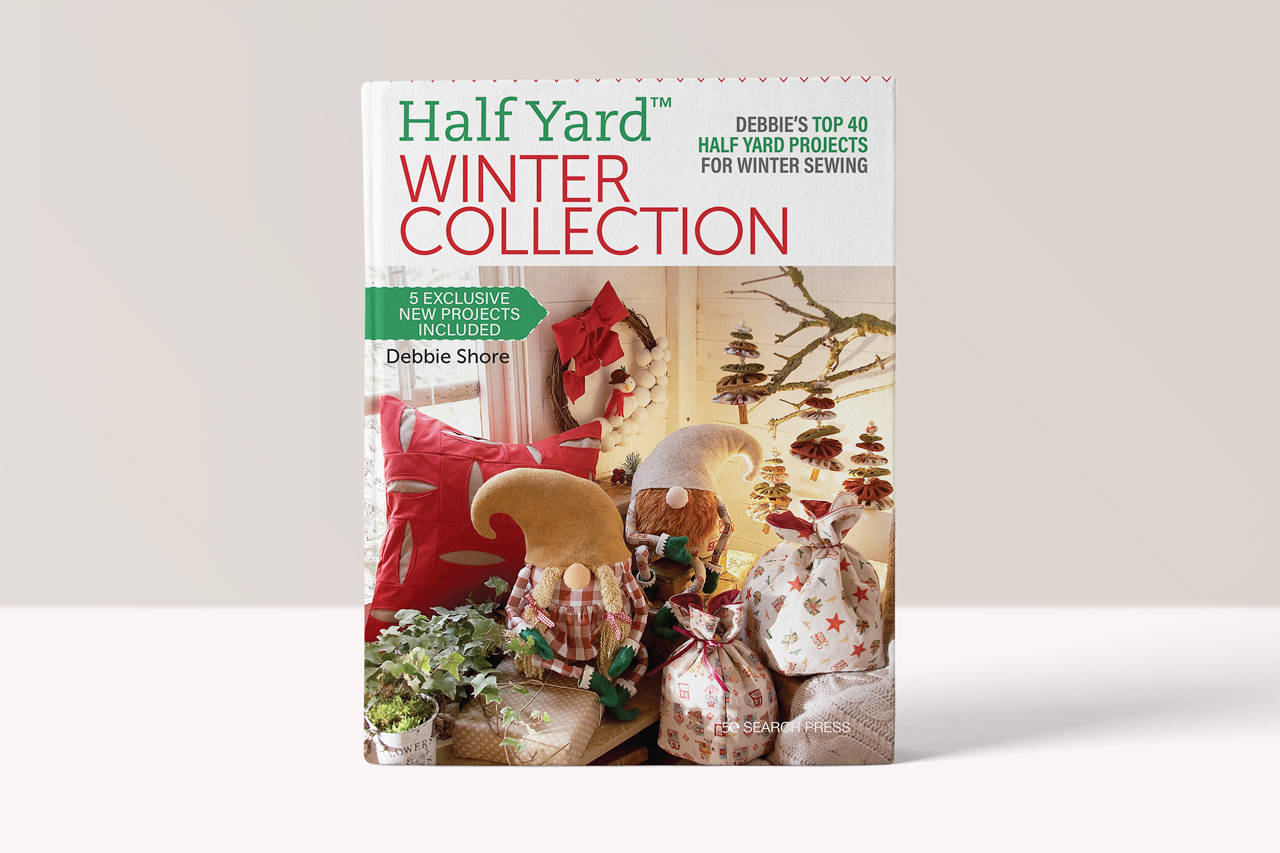 Half Yard Winter Collection - Debbie’s top 40 Half Yard projects for winter sewing - Debbie Shore
